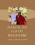 Drengen Som Elskede Maasaierne