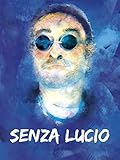 Senza Lucio