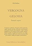 Vergogna e gelosia. Tumulti segreti