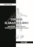 Udinese il Grande Libro