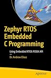 Zephyr RTOS Embedded C Programming: Using Embedded RTOS POSIX API