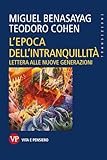 L epoca dell intranquillità. Lettera alle nuove generazioni