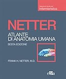 Netter. Atlante di anatomia umana. Scienze infermieristiche