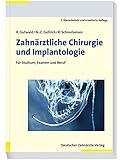 Zahnärztliche Chirurgie und Implantologie: Für Studium, Examen und Beruf