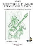 Repertorio di 1° livello per Chitarra Classica - Video on line