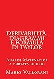 Derivabilità, diagrammi e formula di Taylor: Analisi Matematica a portata di clic: Volume 3