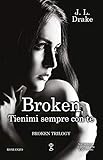 Tienimi sempre con te. Broken trilogy