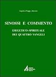 Sinossi e commento esegetico-spirituale dei quattro vangeli