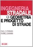 Ingegneria stradale. Geometria e progetto di strade (Vol. 1)