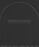 Materia, forma e spazio nella pittura di Alberto Burri. Convegno internazionale di studi e mostra. Ediz. a colori