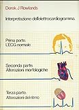 Interpretazione dell  elettrocardiogramma - ECG normale, Alterazioni morfologiche, Alterazioni del ritmo