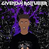 Givenchy Rottweiler [Explicit]