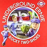 Rocky Two Shoes (Underground Ernie)