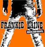 Rocks And Gravel by Frankie Laine (2010-05-18)