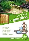 Bricolage In Giardino