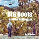 Big Boots and the Helicopter