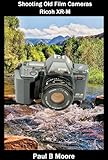 Shooting Old Film Cameras - Ricoh XR-M (English Edition)