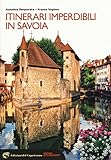 Itinerari imperdibili in Savoia