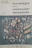 Tecnologia delle costruzioni elettroniche vol ii°