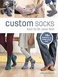 Custom Socks: Knit to Fit Your Feet