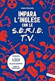 Impara l inglese con le serie TV