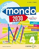 Mondo 2030 5 - Matematica Scienze: Vol. 2