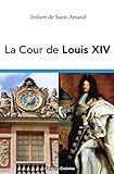 La Cour de Louis XIV