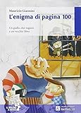 L enigma di pagina 100. Con espansione online