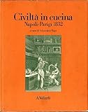 Civiltà in cucina. Napoli-Parigi (1832)