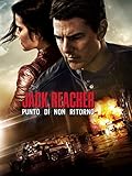 Jack Reacher - Punto di non ritorno