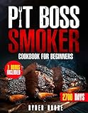 Pit Boss Smoker Cookbook for Beginners: 2700 Days of Easy, Juicy BBQ Recipes to Perfect Your Smoking Game and Create Mouthwatering Dishes Every Time (English Edition)