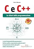 C e C++. Le chiavi della programmazione