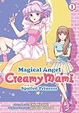 Magical Angel Creamy Mami and the Spoiled Princess Vol. 1