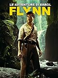 Le avventure di Errol Flynn