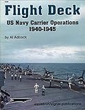 Flight Deck: WWII US Navy Carrier Operation, 1940-1945