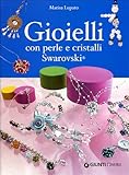 Gioielli con perle e cristalli Swarovski. Ediz. illustrata