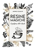 Resine Magiche: Il profumo delle Driadi