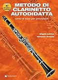 Metodo di clarinetto autodidatta. Corso di base per principianti. Con contenuto digitale per download e accesso on line