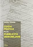 Guida pratica alla pubblicità immobiliare