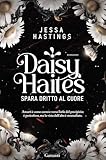 Daisy Haites. Spara dritto al cuore