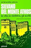 Silvano del Monte Athos. La vita, la dottrina, gli scritti