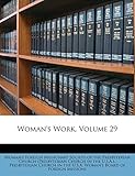 Woman s Work, Volume 29