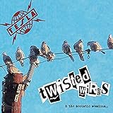 Twisted Wires And The Acoustic Sessions