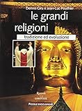 Le grandi religioni. Tradizione ed evoluzione