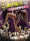 Zombies vs Strippers