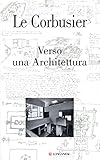 Verso una Architettura. Ediz. illustrata