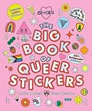 The Big Book of Queer Stickers: Includes 1,000+ Stickers!