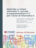 Materiale su sistemi informatici e i principi di programmazione in C per il corso di Informatica B