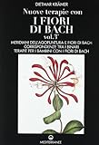 Nuove terapie con i fiori di Bach (Vol. 3)