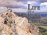 Life on a Knife s Edge